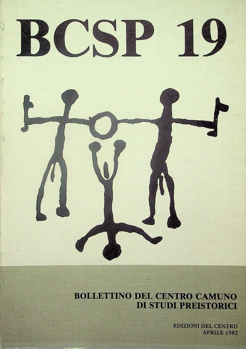 BCSP: Bollettino del Centro camuno di studi preistorici: 19 (aprile …