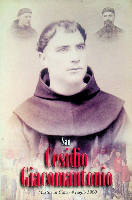 Beato Cesidio Giacomantonio: Martire in Cina, 4 luglio 1900.