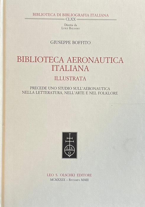 Biblioteca aeronautica italiana illustrata: precede uno studio sull'aeronautica nella letteratura, …