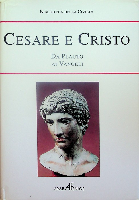 Biblioteca della storia della civiltÃ : Cesare e Cristo: da …
