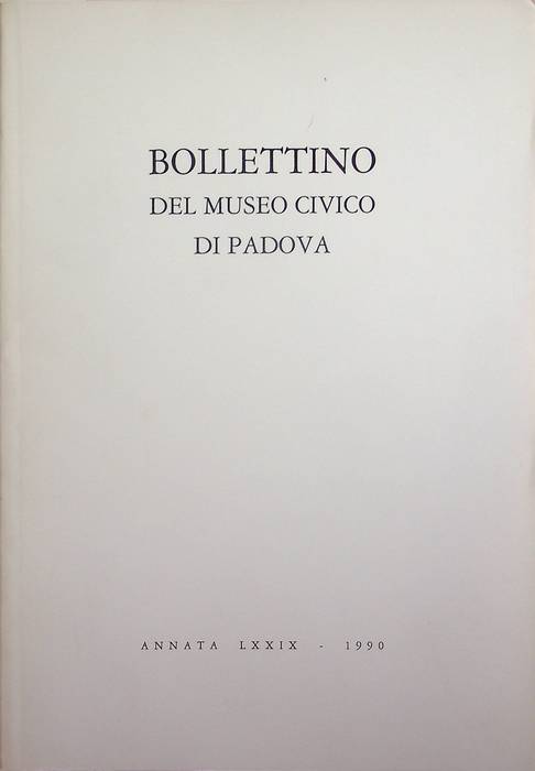 Bollettino del Museo Civico di Padova: Annata LXXIX (1990).