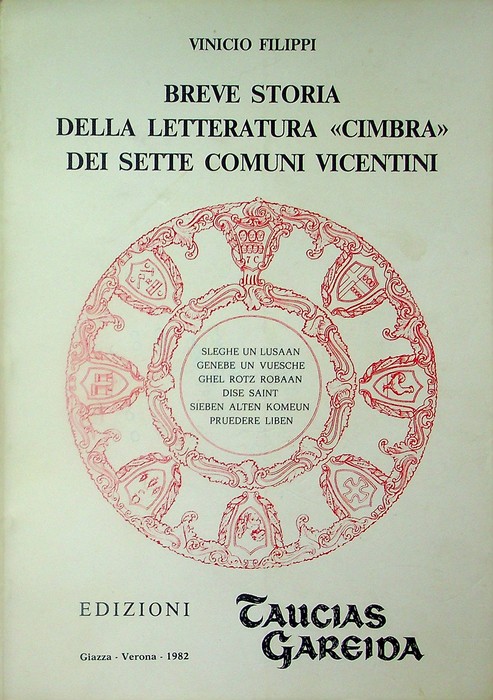 Breve storia della letteratura "cimbra" dei sette comuni vicentini.
