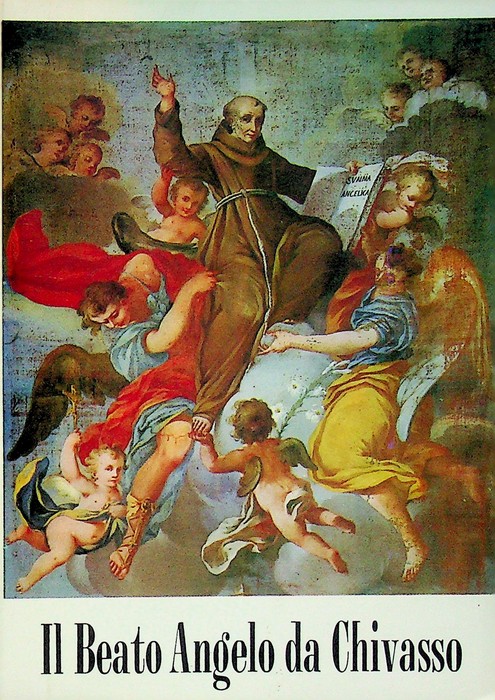 Brevi cenni sulla vita del beato Angelo Carletti da Chivasso, …