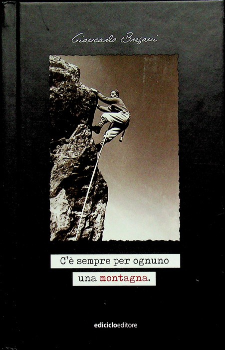 C'Ã© sempre per ognuno una montagna.