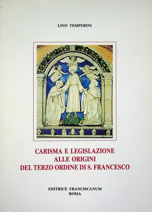 Carisma e legislazione alle origini del Terzo Ordine di S. …
