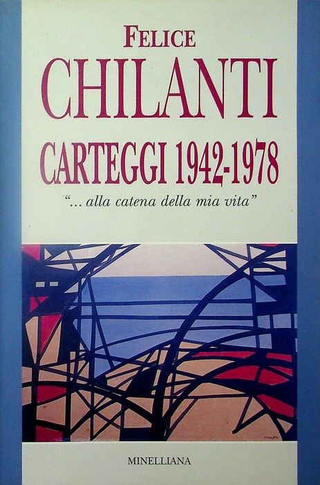Carteggi 1942-1978: ". alla catena della mia vita".