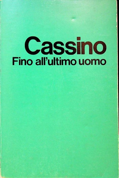 Cassino: fino all'ultimo uomo.