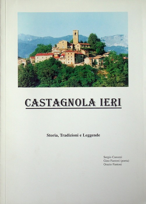 Castagnola ieri: storia, tradizioni e leggende.