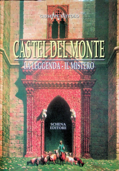 Castel del Monte: la leggenda, il mistero.