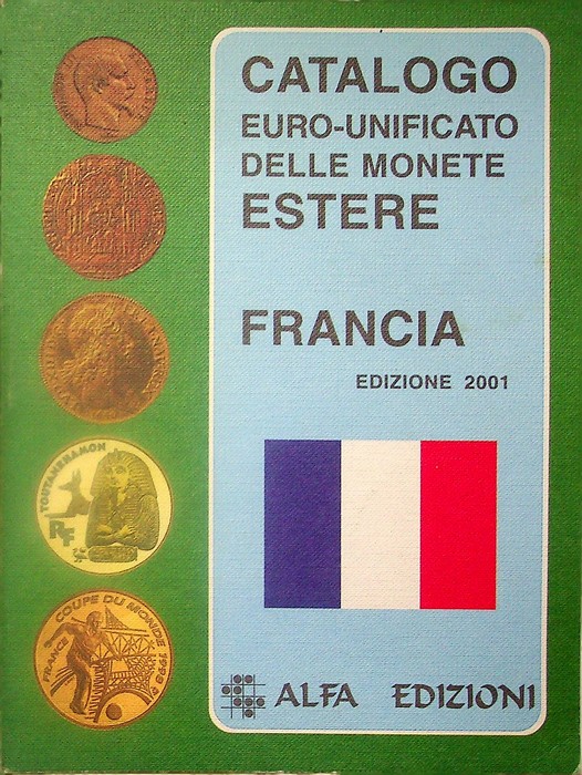 Catalogo euro-unificato delle monete estere: Francia.