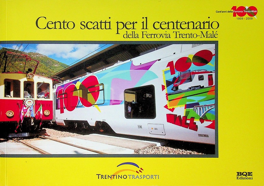 Cento scatti per il centenario della ferrovia Trento-MalÃ©.