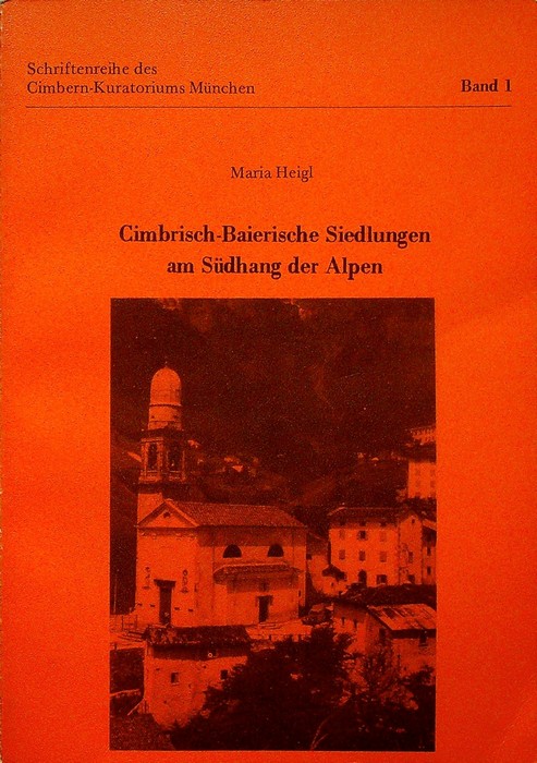 Cimbrisch-Baierische Siedlungen am SÃ¼dhang der Alpen: eine volkskundliche Betrachtung der …