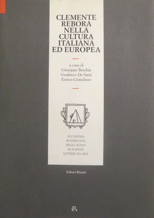 Clemente Rebora nella cultura italiana ed europea: atti del Convegno, …