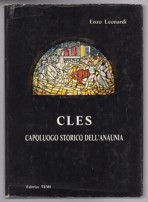 Cles: capoluogo storico dell'Anaunia.