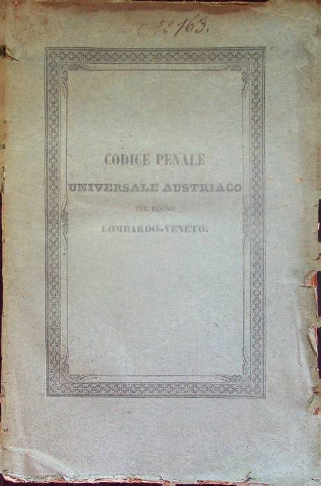 Codice penale universale austriaco coll'appendice delle piÃ¹ recenti norme generali: …