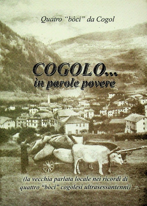 Cogolo. in parole povere: (la vecchia parlata locale nei ricordi …