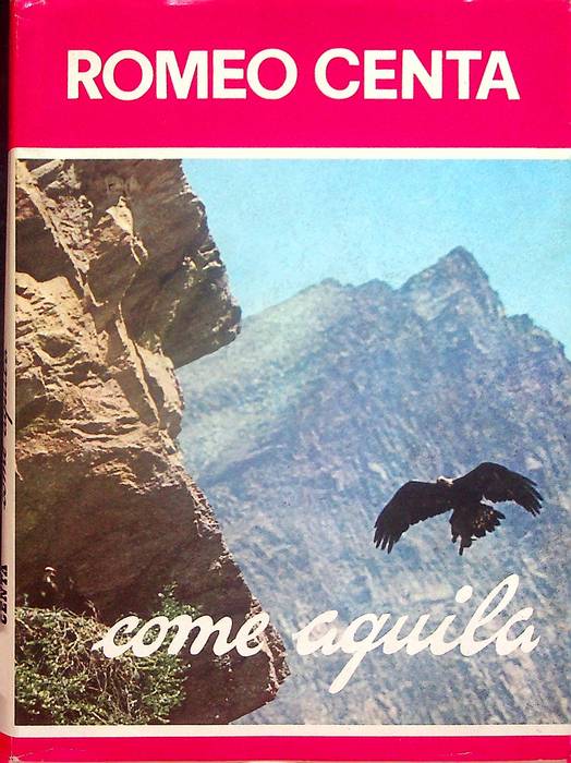 Come aquila.: Romeo Centa.