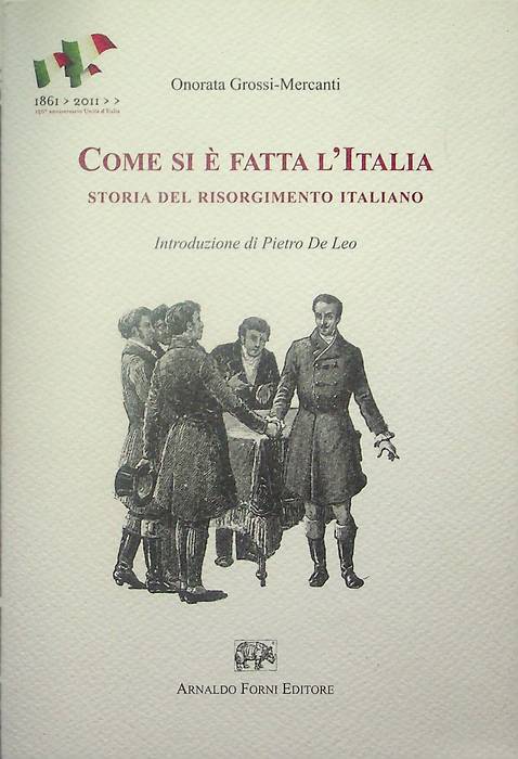 Come si Ã¨ fatta l'Italia: storia del Risorgimento italiano.
