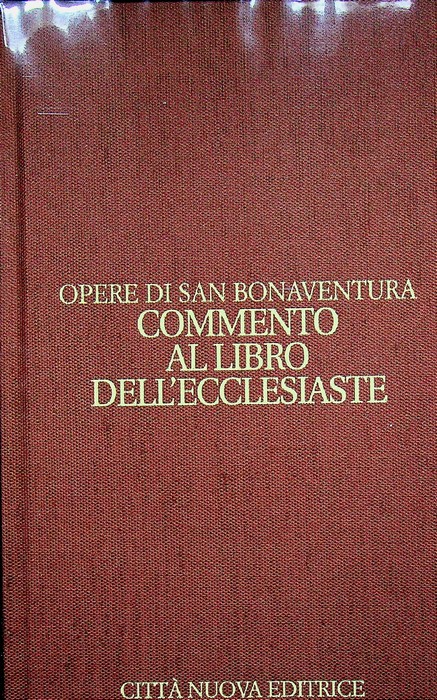 Commento al libro dell'Ecclesiaste: testo latino dell'ed. Quaracchi [Tom. 6., …