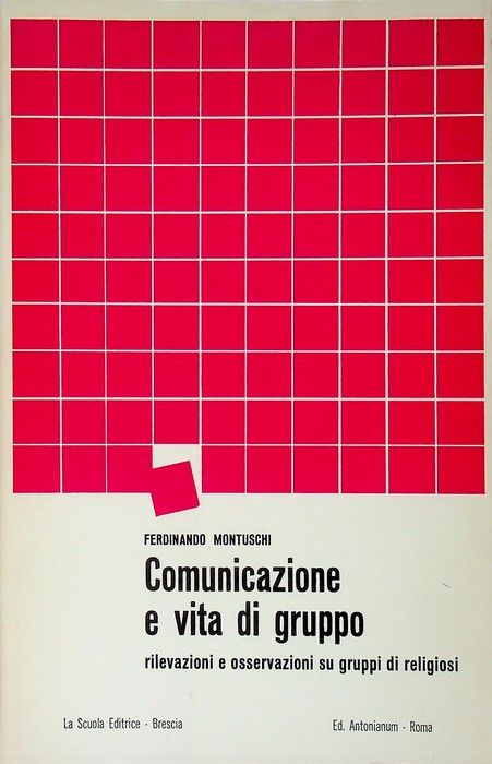 Comunicazione e vita di gruppo: rilevazioni e osservazioni su gruppi …