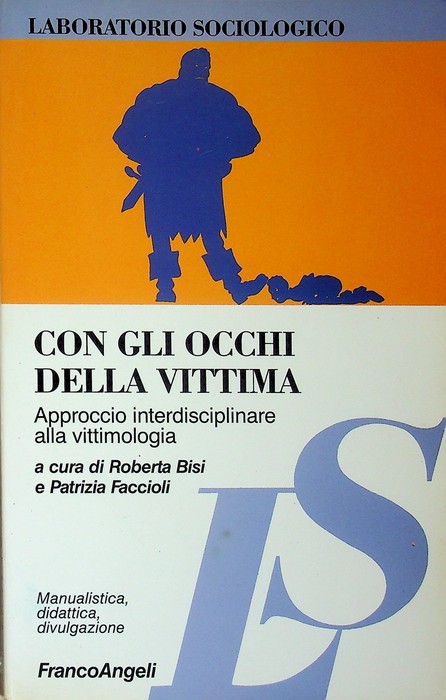 Con gli occhi della vittima: approccio interdisciplinare alla vittimologia.