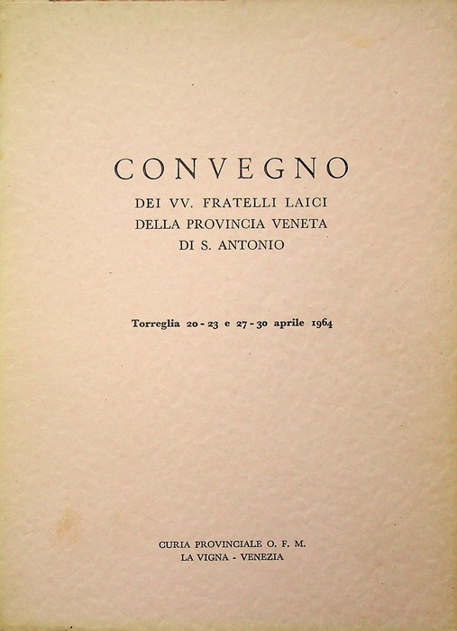 Convegno dei vv. fratelli laici della Provincia veneta di S. …
