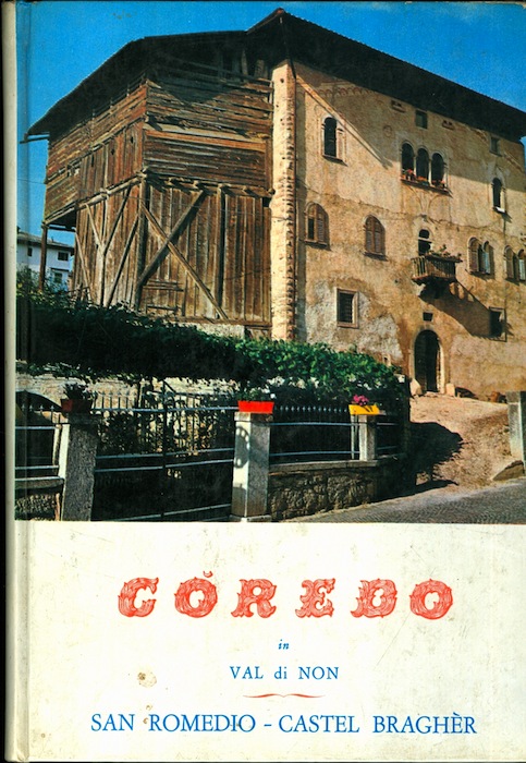 Coredo in Val di Non: San Romedio, Castel BraghÃ¨r: origini, …
