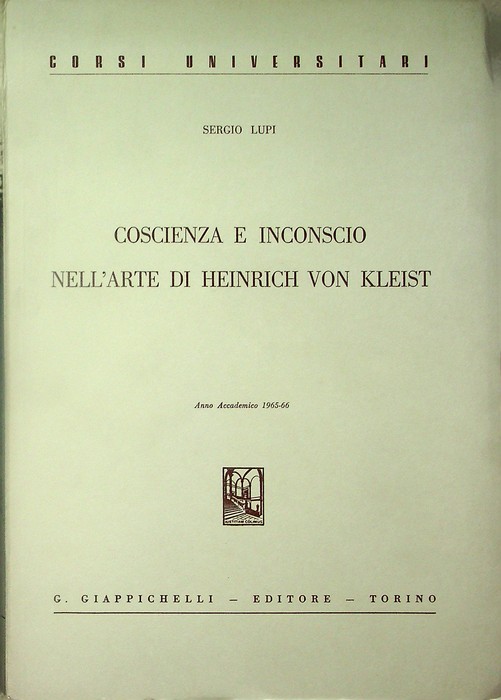 Coscienza e inconscio nell'arte di Heinrich von Kleist: Anno accademico …