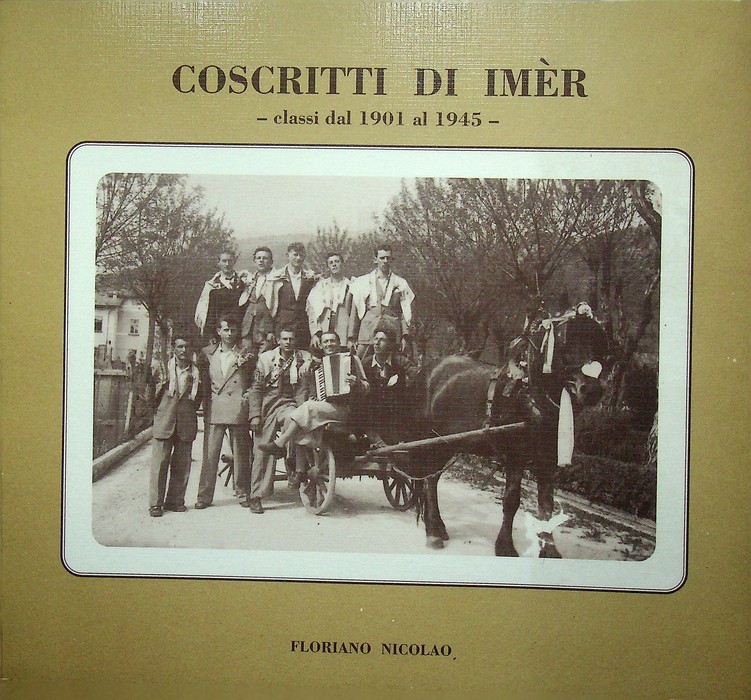 Coscritti di ImÃ¨r: classi dal 1901 al 1945.