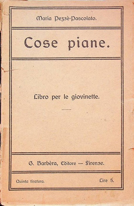 Cose piane: libro per giovinette.