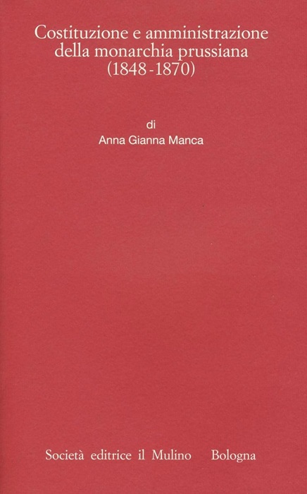 Costituzione e amministrazione della monarchia prussiana (1848-1870).