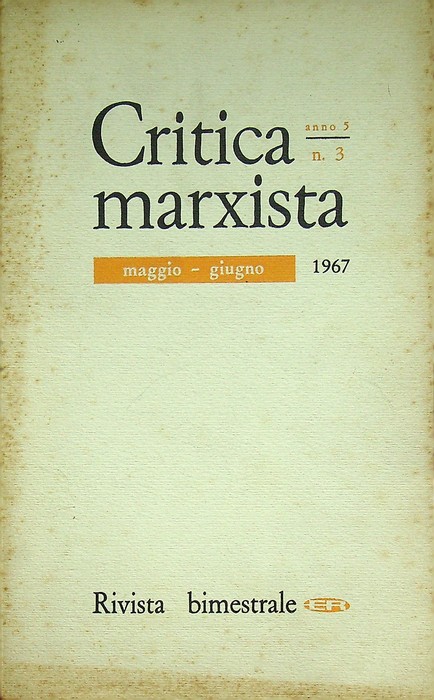 Critica marxista: rivista bimestrale: A. 5 - N. 3 (maggio-giugno …