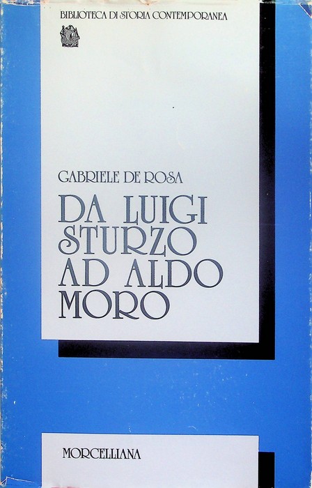Da Luigi Sturzo ad Aldo Moro.