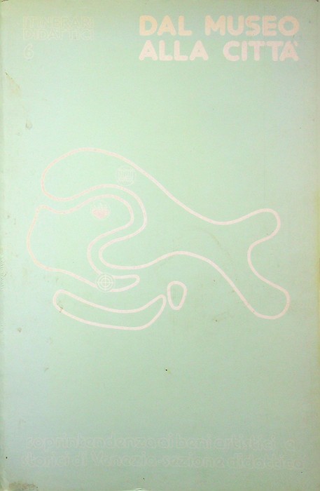 Dal museo alla cittÃ : cultura e societÃ nella Venezia …