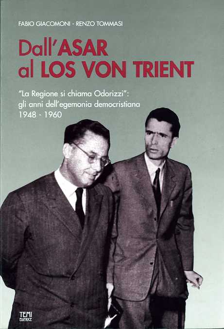 Dall'ASAR al Los von Trient: la regione si chiama Odorizzi: …