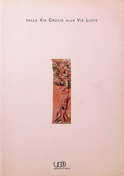 Dalla Via Crucis alla Via Lucis in cammino con l'arte …