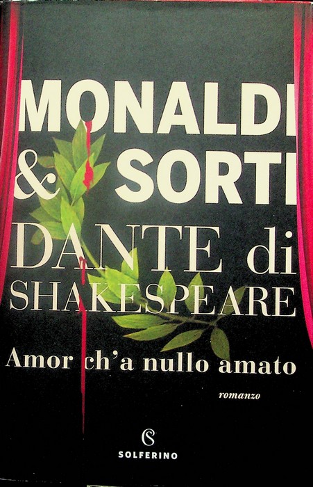 Dante di Shakespeare: Amore ch'a nulla amato.
