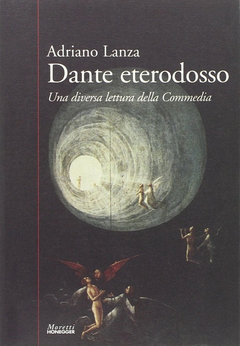 Dante eterodosso: una lettura diversa della Commedia.