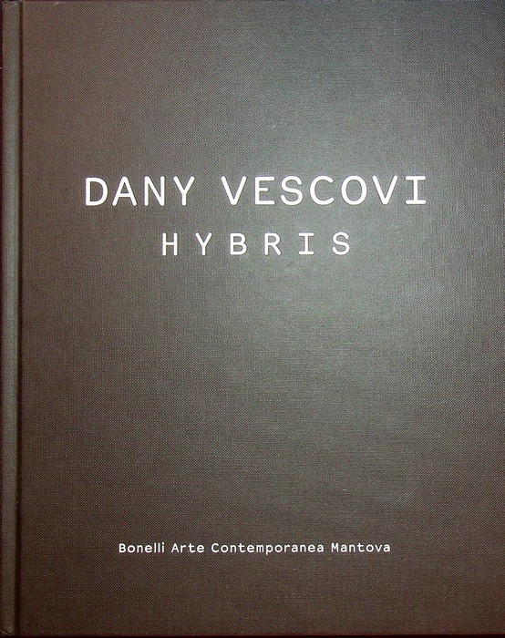 Dany Vescovi: Hybris.