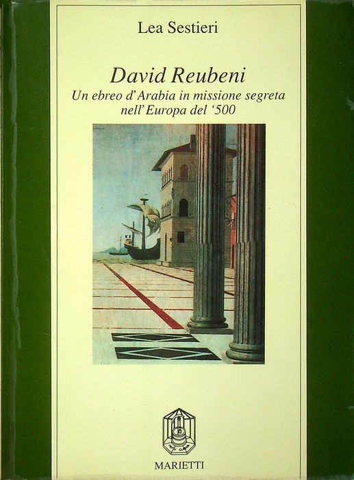David Reubeni: un ebreo d'Arabia in missione segreta nell'Europa del …