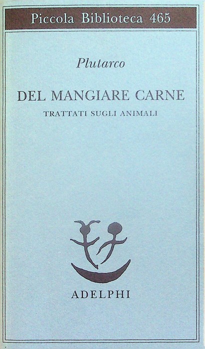 Del mangiare carne: trattati sugli animali.