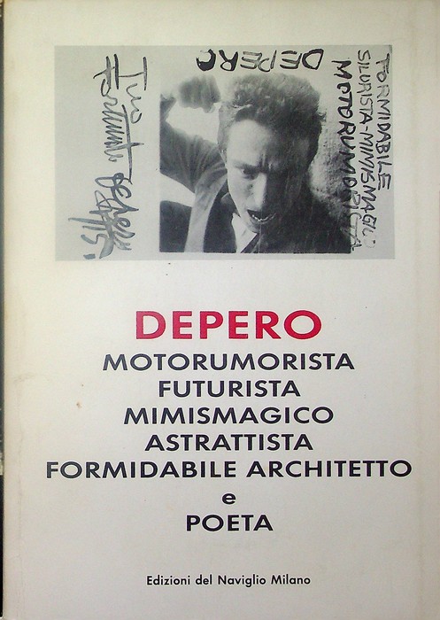 Depero motorumorista futurista mimismagico astrattista formidabile architetto e poeta.