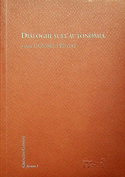 Dialoghi sull'autonomia: atti dell'incontro: Trento, 20 dicembre 2016.