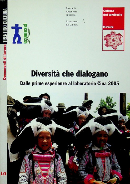 DiversitÃ che dialogano: dalle prime esperienze al laboratorio Cina 2005.