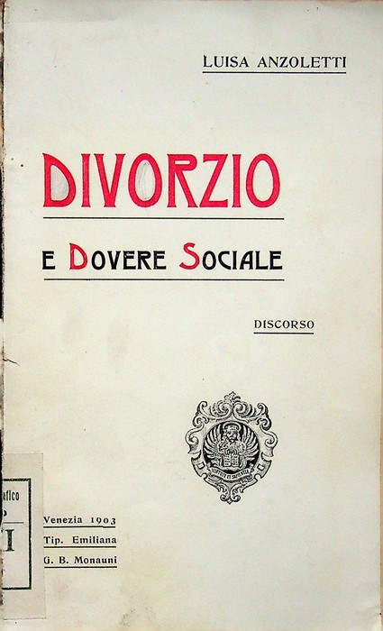 Divorzio e dovere sociale: discorso tenuto a Pavia, Bologna, Genova …