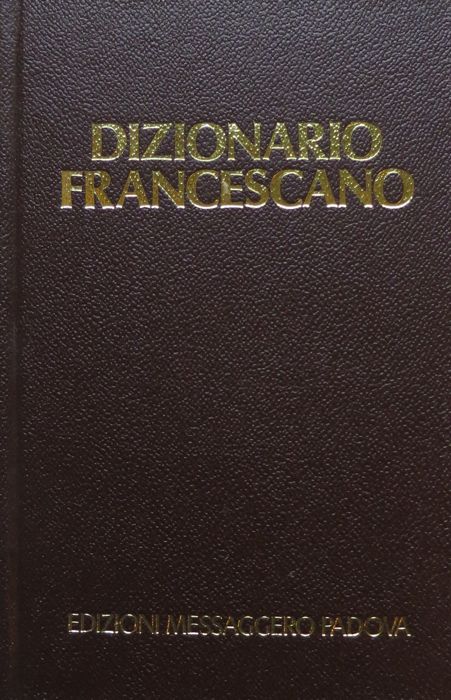 Dizionario francescano: spiritualitÃ .