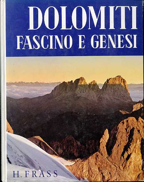 Dolomiti: fascino e genesi.