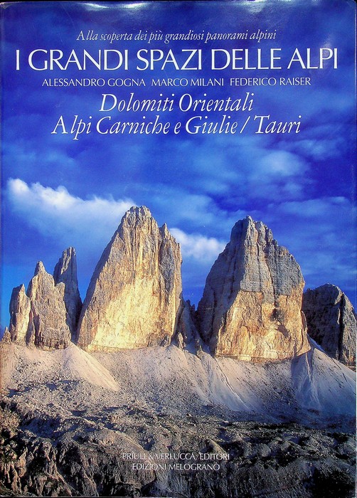 Dolomiti orientali, Carniche, Giulie, Tauri.