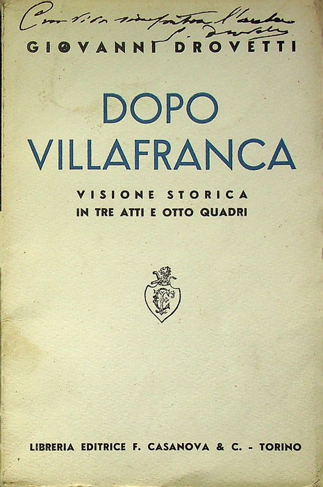Dopo Villafranca: visione storica in tre atti e otto quadri.