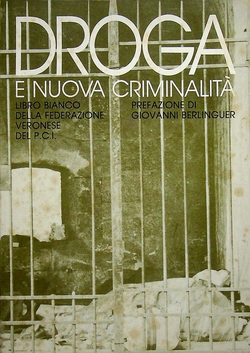 Droga e nuova criminalitÃ : libro bianco.
